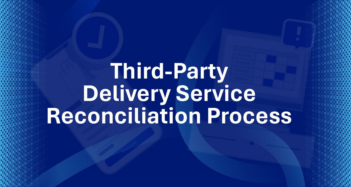 Third-Party Delivery Service Reconciliation Process